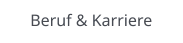 Beruf & Karriere